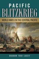 Pacific Blitzkrieg: World War II in the Central Pacific 157441609X Book Cover