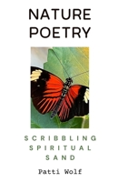 Nature Poetry (Scribbling Spiritual Sand) B0CJ47XFSY Book Cover