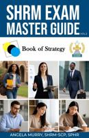 SHRM Exam Master Guide: Book of strategy (Volume 2) 1971694029 Book Cover