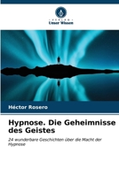 Hypnose. Die Geheimnisse des Geistes 6206991725 Book Cover