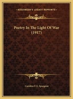 Poetry in the Light of War 0548603774 Book Cover