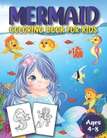 Mermaid Coloring Book for Kids Ages 4-8: Fantastic Mermaid Coloring Book for Boys, Girls, Toddlers, Preschoolers, Kids 3-8, 6-8 B096TN7J2T Book Cover
