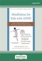 Mindfulness for Kids with ADHD: Skills to Help Children Focus, Succeed in School, and Make Friends 0369332369 Book Cover