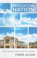 Renovation Nation: Our Obsession With Home 0868408786 Book Cover