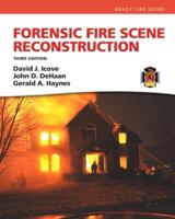 Forensic Fire Scene Reconstruction 0130942057 Book Cover
