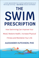 Swim Prescription: The Doctor-Designed Program for Health and Longevity 157826846X Book Cover