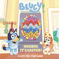 Bluey: Hooray, It's Easter: A Lift-the-Flap Board Book