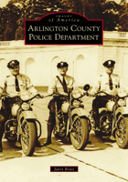 Arlington County Police Department 1467122831 Book Cover