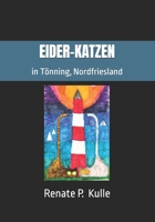 EIDER-KATZEN: in Tönning, Nordfriesland (German Edition) B0GWH89R9C Book Cover