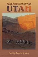 Roadside History of Utah (Roadside History Series) (Roadside History Series) 0878423834 Book Cover