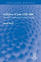 A History of Italy, 1700-1860: The Social Constraints of Political Change 1032270470 Book Cover