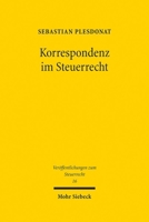 Korrespondenz Im Steuerrecht: Beschreibung Einer Gesetzgebungstechnik Und Steuertheoretische Untersuchung Der Besteuerung Von Kapitalgesellschaften 3161635345 Book Cover