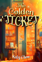 The Golden Ticket 1592114938 Book Cover