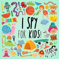 I Spy - For Kids!: A Fun Search and Find Book for Ages 2-5 1914047427 Book Cover