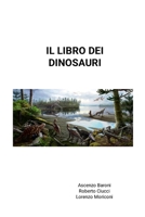 Il Libro Dei Dinosauri (Italian Edition) 1445227975 Book Cover