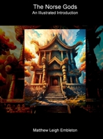 The Norse Gods: An Illustrated Introduction 191815726X Book Cover