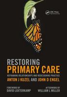 Restoring Primary Care: Reframing Relationships and Redesigning Practice 1846193826 Book Cover