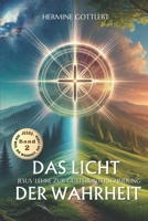 Das Licht der Wahrheit: Jesus` Lehre zur Geisterunterscheidung (JESUS - der Weg, die Wahrheit, das Leben) (German Edition) 3950287582 Book Cover
