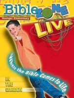 BibleZone Live! Younger Elementary Teacher Book In the Garden: Includes CD 0687092558 Book Cover