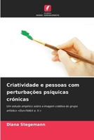 Criatividade e pessoas com perturbações psíquicas crónicas 6209661297 Book Cover