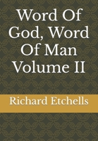 Word Of God, Word Of Man Volume II B0C87C1GRZ Book Cover