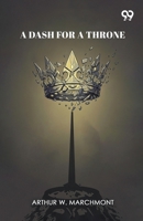 A Dash For A Throne 9373409689 Book Cover