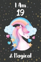 I am 19 & Magical: 6 x 9 Matte Unicorn Cover Notebook to Write diary In with 110 Journal Paperback, for writing and drawing. A Unicorn Notebook / Journal For Girls, For Birthday and Class room Note 1661951287 Book Cover