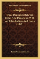 Three Dialogues Between Hylas And Philonous, With An Introduction And Notes 1013978560 Book Cover