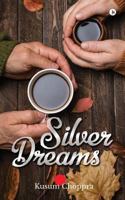 Silver Dreams 1946048585 Book Cover