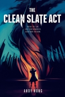 The Clean Slate Act: (A Dystopian Sci-Fi Novel) B0DTWHWJ1D Book Cover