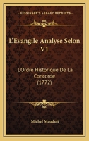L'evangile Analysé Selon L'ordre Historique De La Concorde ...... 1270784285 Book Cover