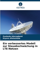 Ein verbessertes Modell zur Stauabschwächung in LTE-Netzen 6205299259 Book Cover
