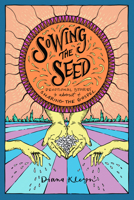 Sowing the Seed: Devotional Stories about Sharing the Gospel (the Lord's Garden Stories) 1601787316 Book Cover