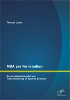 MBA Per Fernstudium: Das Fernstudienmodell Der Turku University of Applied Sciences 3842897979 Book Cover