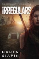 The Irregulars: The Northwest Uprising Book 2 (The Northwest Uprising Trilogy) 1968449906 Book Cover