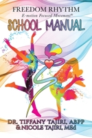 Freedom Rhythm E-motion Focused Movement: School Manual B0F2Y9HGPL Book Cover