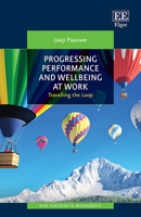 Progressing Performance and Wellbeing at Work: Travelling the Loop (New Horizons in Management series) 1800377932 Book Cover