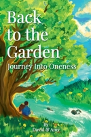 Back to the Garden: Journey Into Oneness 9819458161 Book Cover