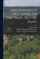 Urkundenbuch des Landes ob der Enns, dritter Band B0BQFTN7RY Book Cover