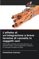 L'effetto di un'integrazione a breve termine di cannella in soggetti sani (Italian Edition) 6208621801 Book Cover