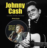Johnny Cash in Words Pictures and Music 0785831517 Book Cover
