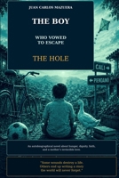 The Boy Who Vowed to Escape the Hole: An Autobiographical Novel About Hunger, Dignity, Faith, and a Mother’s Invincible Love B0HBXJVJMC Book Cover