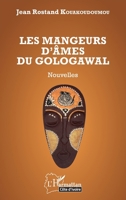 Les mangeurs d'âmes du Gologawal: Nouvelles (Harmattan Côte-d'Ivoire) (French Edition) 234304502X Book Cover