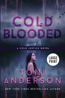Cold Blooded: Large Print (Cold Justice 1990721478 Book Cover