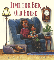 Time for Bed, Old House 1536209988 Book Cover