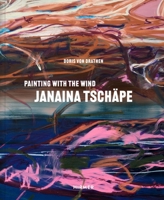 Janaina Tschäpe: Painting with the Wind 3777445460 Book Cover