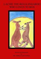 Lachie the Red Kangaroo Who Loves to Box 1539807215 Book Cover