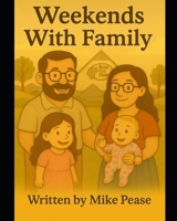 Weekends With Family B0FJWJP9KC Book Cover