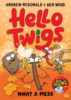 Hello Twigs, What a Mess 1761214020 Book Cover