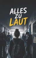 Alles zu laut (German Edition) B0GYQQSCY4 Book Cover
